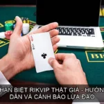 Phân biệt Rikvip Thật Giả - Hướng Dẫn Và Cảnh Báo Lừa Đảo 1 Phân biệt Rikvip Thật Giả - Hướng Dẫn Và Cảnh Báo Lừa Đảo